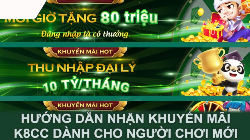 Hướng dẫn nhận khuyến mãi K8CC dành cho người chơi mới