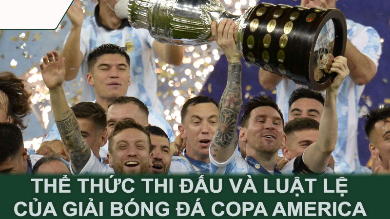 Thể thức thi đấu và luật lệ của giải bóng đá Copa America